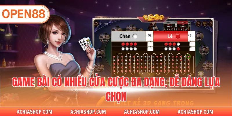 Game bài có nhiều cửa cược đa dạng, dễ dàng lựa chọn